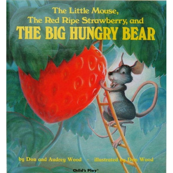 The Little Mouse, the Red Ripe Strawberry and the Big Hungry Bear (Hardcover)