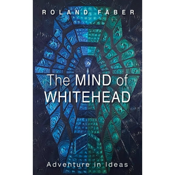 The Mind of Whitehead, (Hardcover)