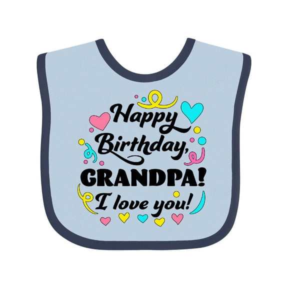Inktastic Happy Birthday, Grandpa I Love You Boys or Girls Baby Bib