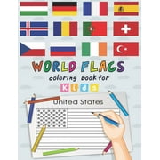World Flags The Coloring Book for kids: A great geography gift for kids and adults Learn and Color all countries of the world (Paperback)