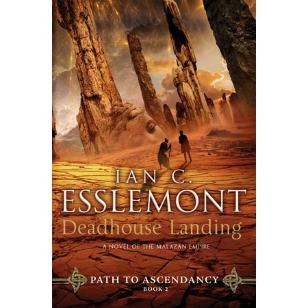 Deadhouse Landing : Path to Ascendancy, Book 2 (A Novel of the Malazan