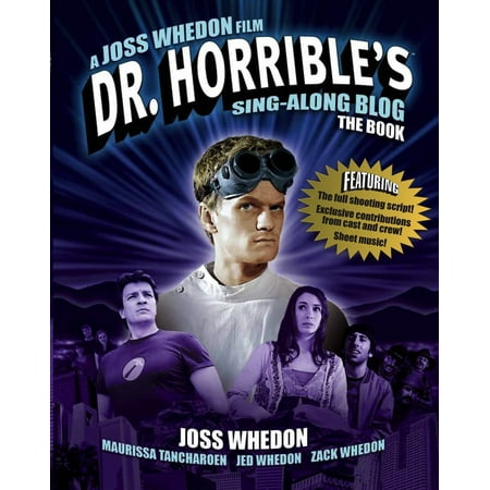 Dr. Horrible's Sing-Along Blog: The Book (Best Days To Blog)