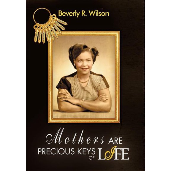 Mothers Are Precious Keys of Life (Hardcover)