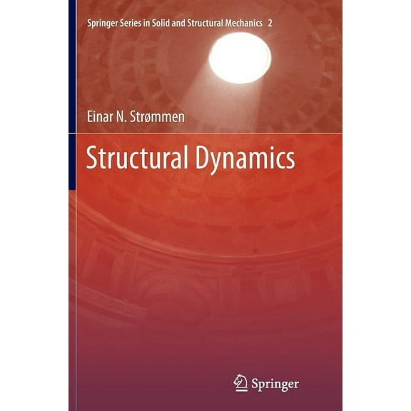 Springer Solid and Structural Mechanics Structural Dynamics, Book 2, (Paperback)