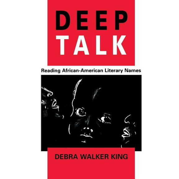 Deep Talk : Reading African-American Literary Names (Hardcover)