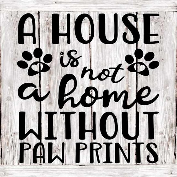 A House is not a Home… Pets Rustic Farmhouse Style White Wood Sign Wall Décor Gift 12 x 12 Wood Sign B3-12120001066