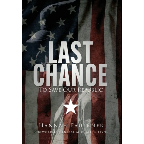 Last Chance To Save Our Republic, (Hardcover)