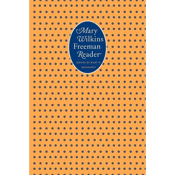 A Mary Wilkins Freeman Reader (Paperback)