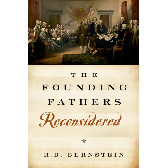 The Founding Fathers Reconsidered, (Paperback)