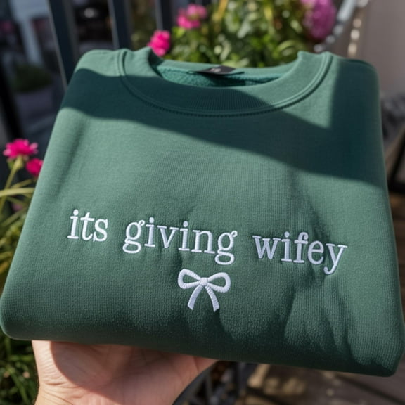Its Giving Wifey Embroidered Sweatshirt, Future Wifey Sweatshirt, Forest Green Bridal Gift, Cozy Wife Era Crewneck, Bow Embroidered Sweater