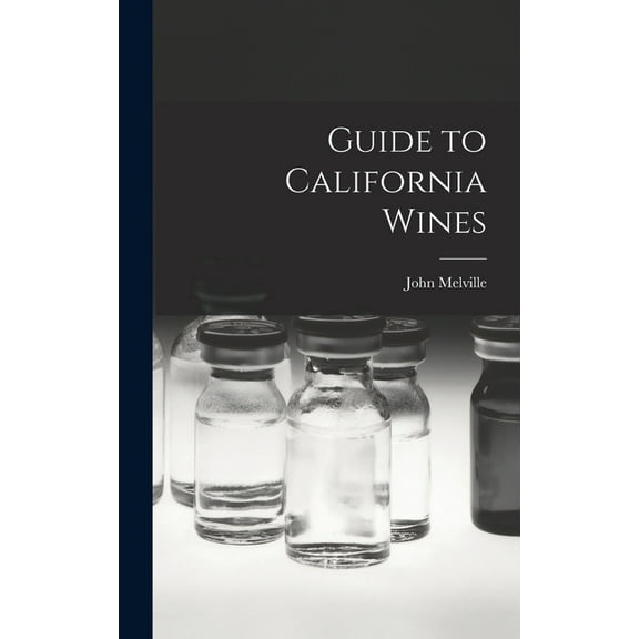 Guide to California Wines, (Hardcover)