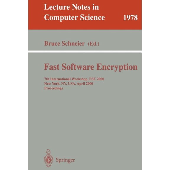 Lecture Notes in Computer Science Fast Software Encryption: 7th International Workshop, Fse 2000, New York, Ny, Usa, April 10-12, 2000. Proceedings, Book 1978, (Paperback)