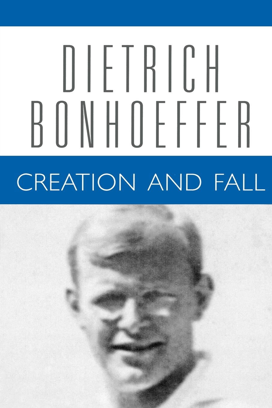 Dietrich Bonhoeffer Works (Paperback) Creation and Fall (Series 03
