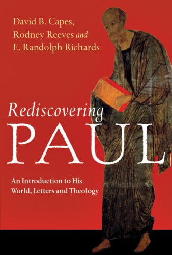 Pre-Owned Rediscovering Paul: An Introduction to His World, Letters and Theology (Hardcover) 0830825983 9780830825981