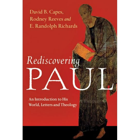 Pre-Owned Rediscovering Paul: An Introduction to His World, Letters and Theology (Hardcover) 0830825983 9780830825981