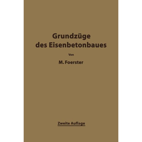 Die Grundzäge Des Eisenbetonbaues, (Paperback)
