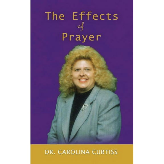 The Effects of Prayer, (Hardcover)