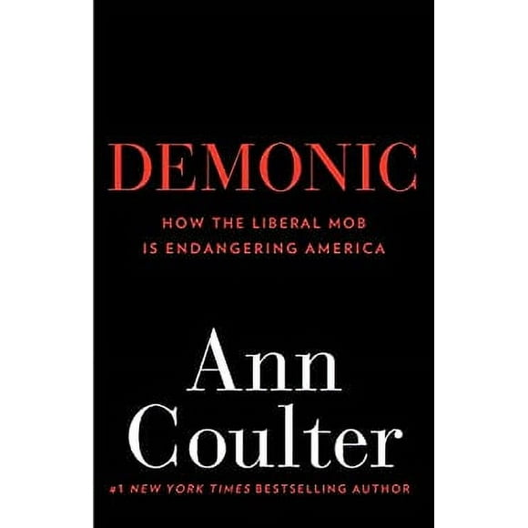 Demonic : How the Liberal Mob Is Endangering America 9780307353498 Used / Pre-owned