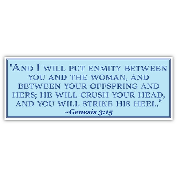 Genesis 3:15 | And I will put enmity between you and the woman | Car Sticker 3x8 inches
