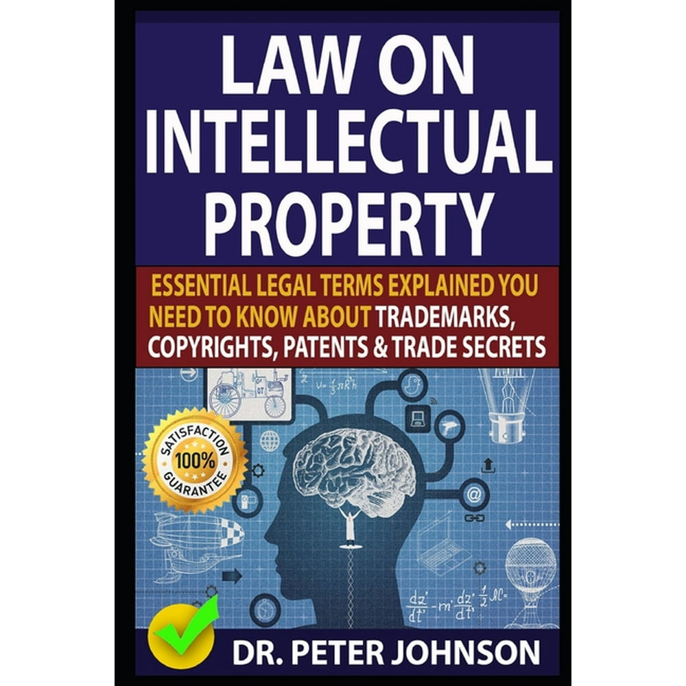 Law on Intellectual Property Essential Legal Terms Explained You Need