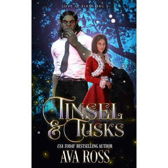 Love at First Orc Tinsel & Tusks: A Monster Holiday Romcom, Book 3, (Paperback)