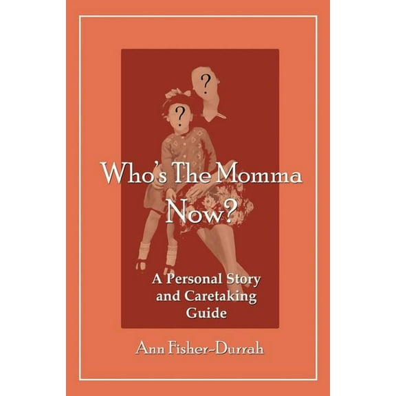 Who's The Momma Now?, (Paperback)