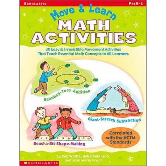 Pre-Owned Move & Learn Math Activities: 30 Easy & Irresistible Movement Activities That Teach Essential Math Concepts to All Learners (Paperback) 0439303583 9780439303583