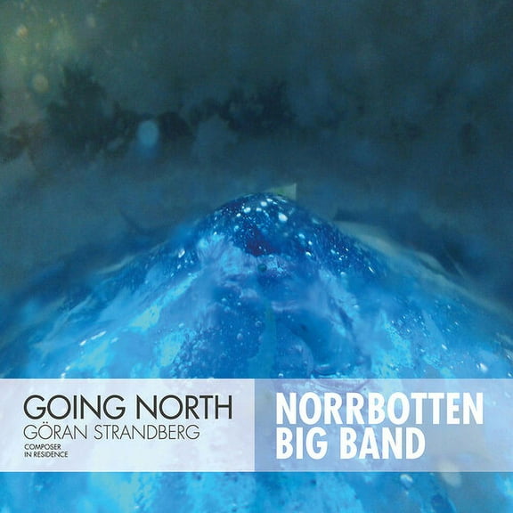 Strandberg Norrbotten Big Band - Going North - Music & Performance - CD