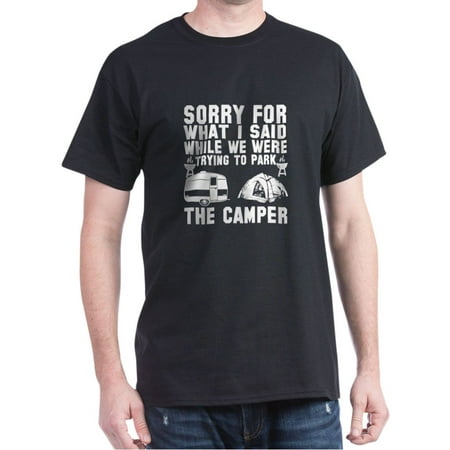 CafePress - Sorry For What I Said RV Camping Shirt T Shirt - 100% Cotton (Sorry Pics For Best Friend)