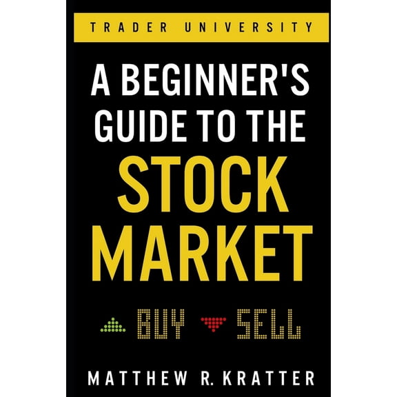 Pre-Owned A Beginner's Guide to the Stock Market: Everything You Need to Start Making Money Today (Paperback) 1099617200 9781099617201