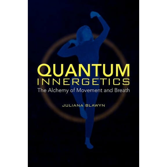 Quantum Innergetics, (Paperback)