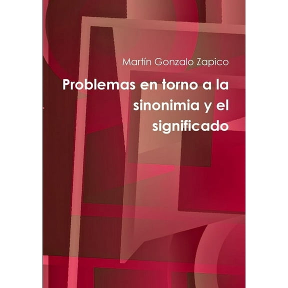 Problemas en torno a la sinonimia y el significado, (Paperback)