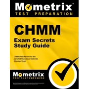 CHMM Exam Secrets Study Guide: CHMM Test Review for the Certified Hazardous Materials Manager Exam