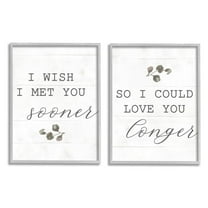 Stupell Industries Wish I met You Sooner to Love You Longer Romantic Quote Framed Wall Art Design by Daphne Polselli, 2 Piece, 16" x 20", Gray Framed