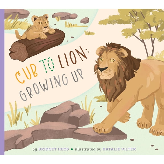 Cub to Lion: Growing Up, (Paperback)