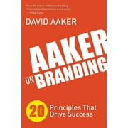 Aaker on Branding: 20 Principles That Drive Success (Paperback)