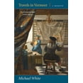 thumbnail image 1 of Pre-Owned Travels in Vermeer: A Memoir (Paperback) 0892554371 9780892554379, 1 of 1