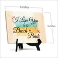 thumbnail image 4 of I love you to the beach and back Table or Counter Sign with Easel Stand, 6" x 8", 4 of 4