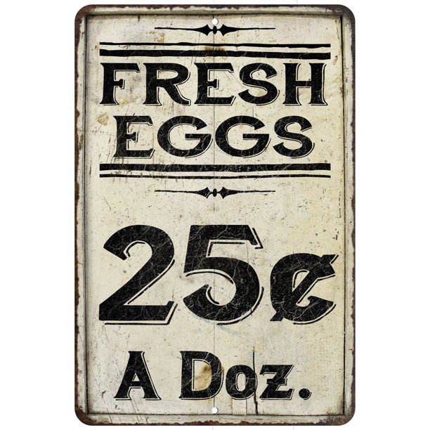 Fresh Eggs 25 Cents A Doz Farmhouse Style 12x18 Metal Sign Walmart Com Walmart Com