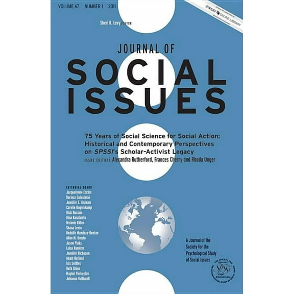 Journal of Social Issues: 75 Years of Social Science for Social Action: Historical and Contemporary Perspectives on Spssi's Scholar-Activist Legacy (Paperback)
