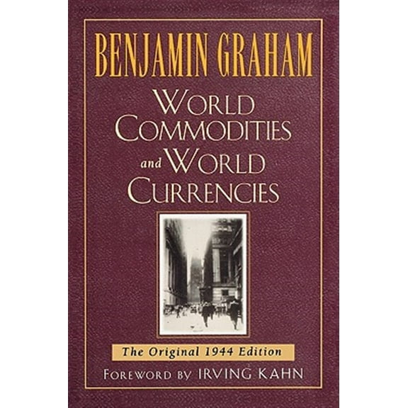 World Commodities and World Currencies: The Original 1937 Edition (Paperback)