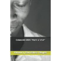 Colecciones: Colección #24: "Morir o Vivir" (Paperback)