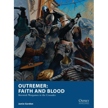 ISBN 9781472823960 product image for Outremer: Faith and Blood : Skirmish Wargames in the Crusades | upcitemdb.com