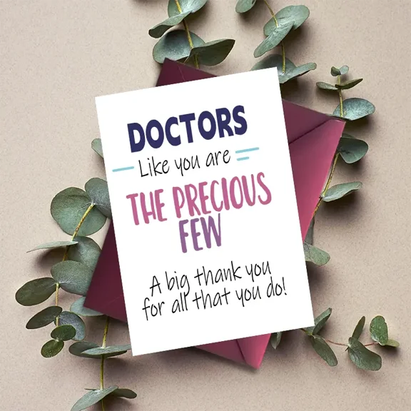 Thank You Card for Doctors – “Doctors Like You Are the Precious Few” Design – Perfect Gratitude Card for Healthcare Heroes – Blank Inside, Envelope Included
