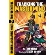 NATHAN MEYER; ALAN BROWN Storm Shield: Tracking the Mastermind : Unofficial Graphic Novel #2 for Fortniters (Series #2) (Paperback)