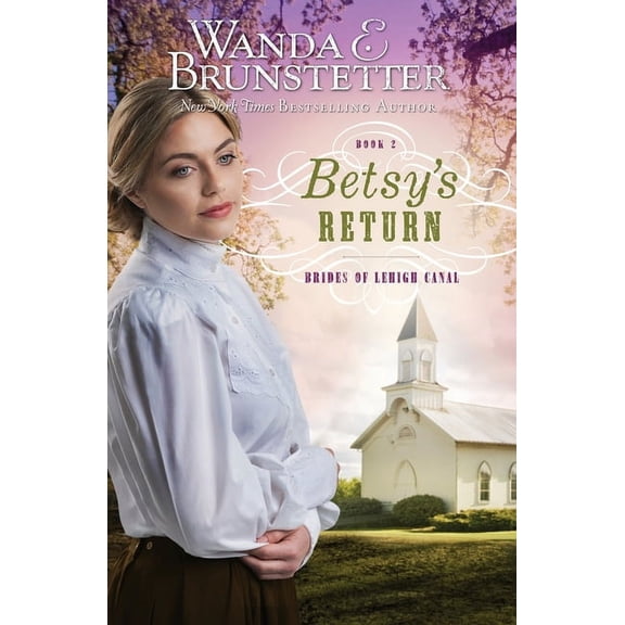 Brides of Lehigh Canal Betsy's Return, (Paperback)