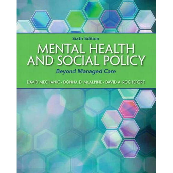 Pre-Owned Mental Health and Social Policy: Beyond Managed Care (Advancing Core Competencies)