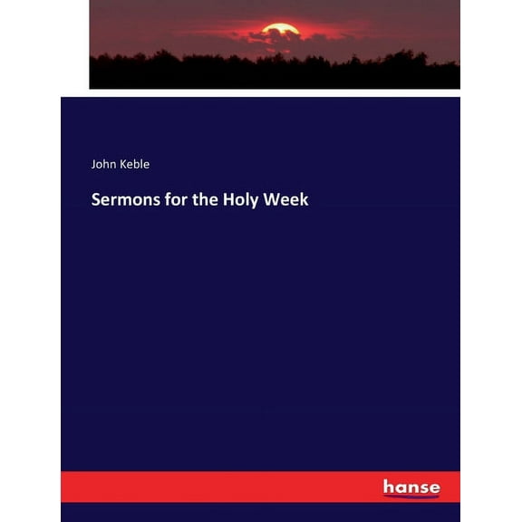 Sermons for the Holy Week, (Paperback)