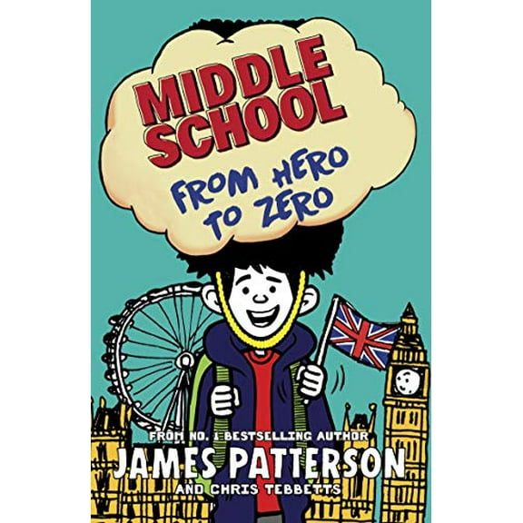 From Hero to Zero: Middle School 10 by James Patterson 2019 PB NEW