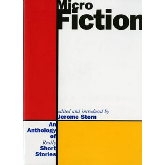 Pre-Owned Micro Fiction: An Anthology of Fifty Really Short Stories (Paperback) 0393314324 9780393314328